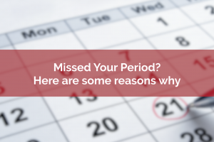 Missed Period?